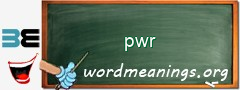 WordMeaning blackboard for pwr